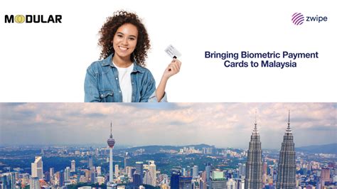 malaysia smart card company|Modularsoft introduces Zwipe’s Biometric Payment Card Platform .